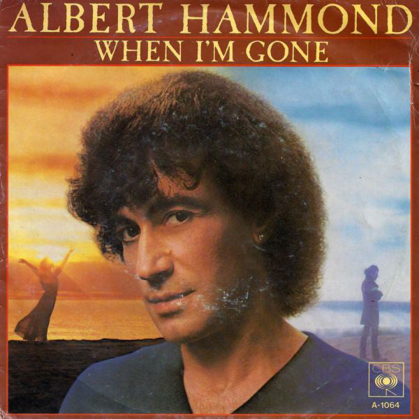 Albert Hammond : When I'm Gone (7", Single)