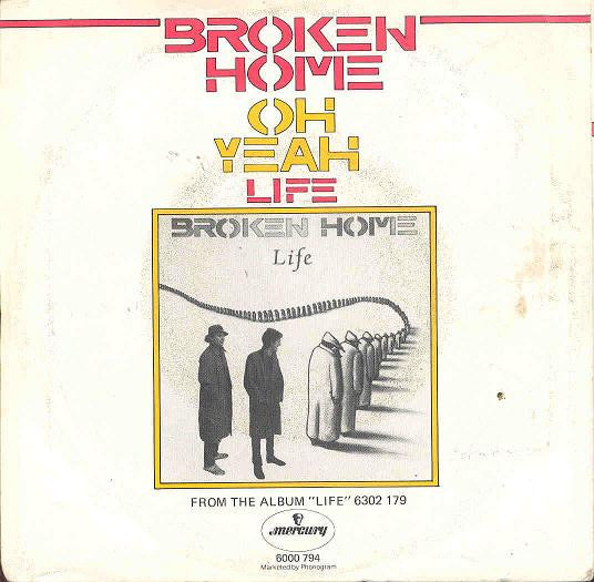 Broken Home (2) : Oh Yeah / Life (7")