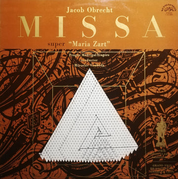 Jacob Obrecht - Prague Madrigal Singers, Miroslav Venhoda : Missa “Super Maria Zart” (LP, RP)