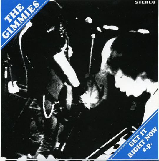 The Gimmies : Get It Right Now E.P. (7", EP)
