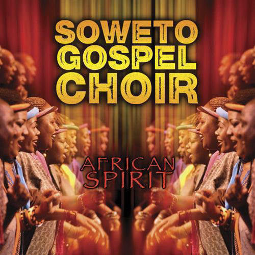 Soweto Gospel Choir : African Spirit (CD, Album)