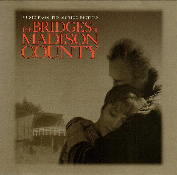 Various : The Bridges Of Madison County - Music From The Motion Picture (CD, Album, Comp, RE)