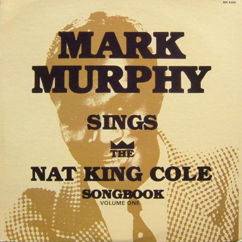 Mark Murphy : Mark Murphy Sings The Nat King Cole Songbook Volume One (LP)