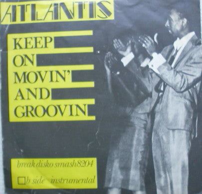 Atlantis (3) : Keep On Movin' And Groovin' (7", Mono)