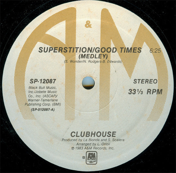 Clubhouse* : Superstition / Good Times (12")