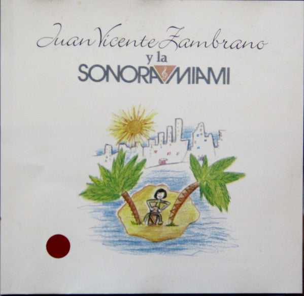 Juan Vicente Zambrano Y  La Sonora Miami : Juan Vicente Zambrano Y La Sonora Miami (CD, Album)