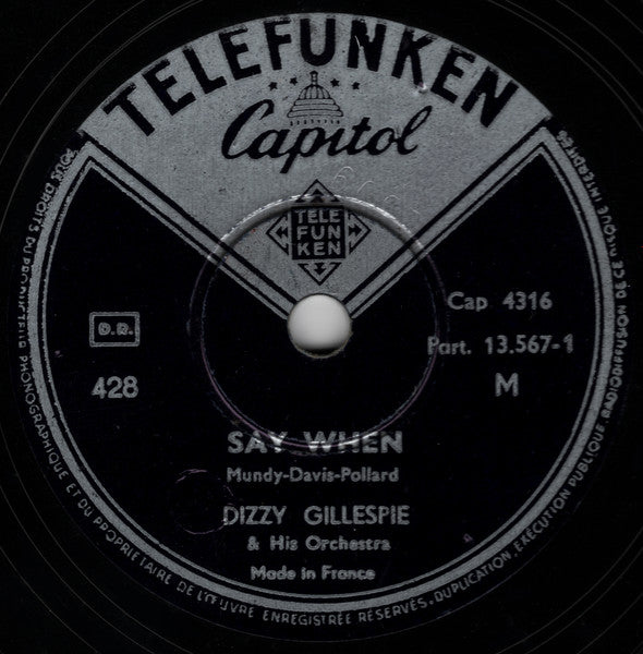 Dizzy Gillespie & His Orchestra* : Say When / Carambola (Shellac, 10")