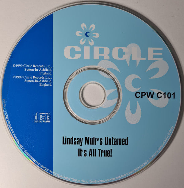 Lindsay Muir's Untamed : It's All True! (CD, Ltd)