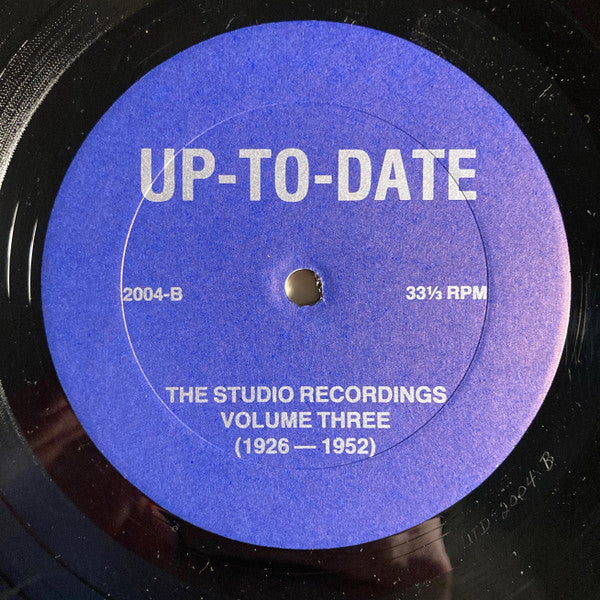 Up To Date : The Studio Recordings Volume Three 1926-1952 (12")