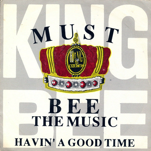 King Bee : Must Bee The Music (7", Single)