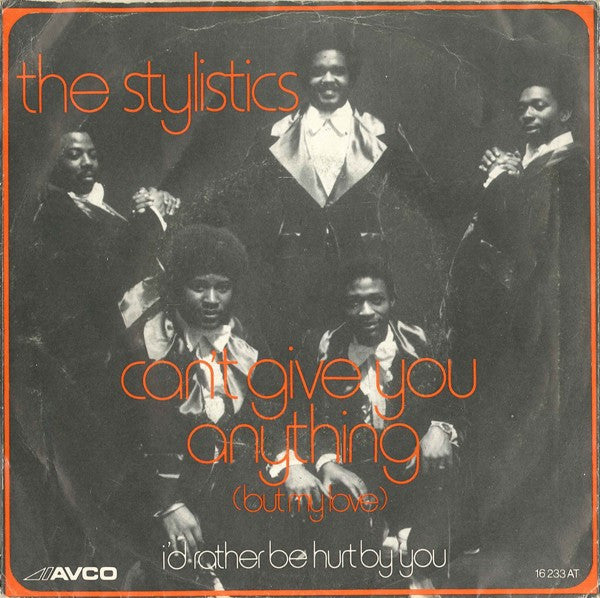 The Stylistics : Can't Give You Anything (But My Love) (7", Single)