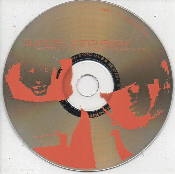 Dwayne Sodahberk : The Partying Without Inhibition Or Dignity E.P. (CD, EP)