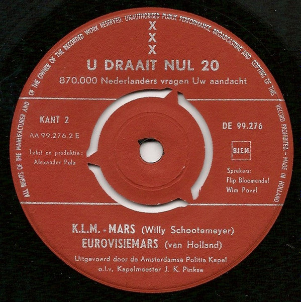 Philip Bloemendal, Wim Povel, De Amsterdamse Politiekapel O.l.v. Johan Pinkse : U Draait Nul 20 - 870.000 Nederlanders Vragen Uw Aandacht (7")