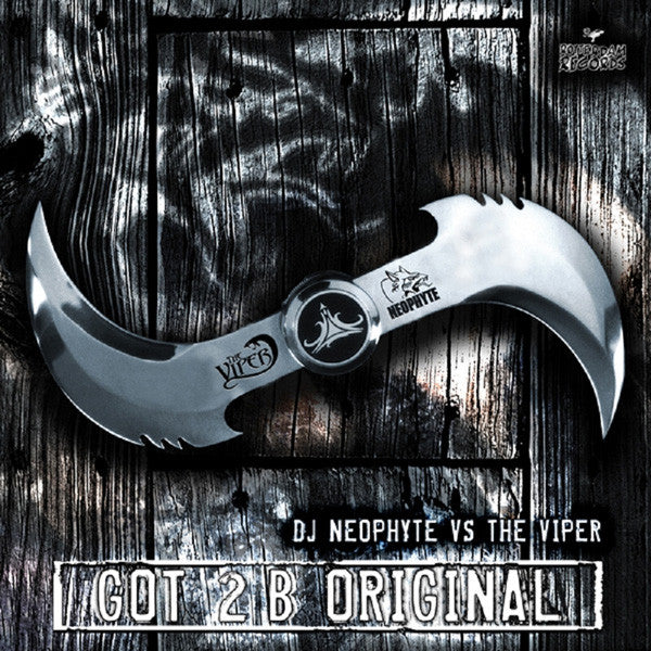 DJ Neophyte Vs The Viper : Got 2 B Original (12")