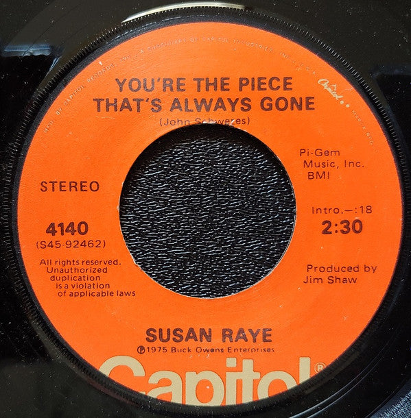 Susan Raye : He Gives Me Something (To Forgive Him For) / You're The Piece That's Always Gone (7", Single)