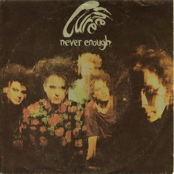 The Cure : Never Enough (7", Single)