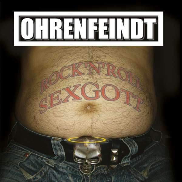 Ohrenfeindt : Rock'n'Roll Sexgott (CD, Album)