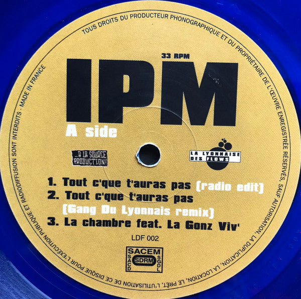 IPM : Tout C'Que T'Auras Pas (12", Blu)