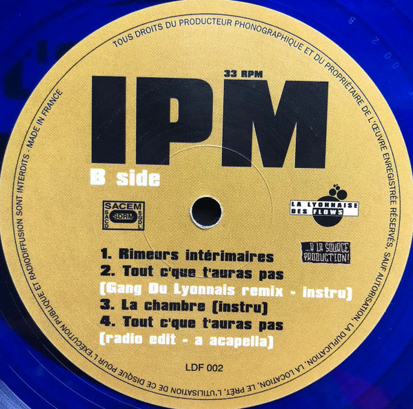 IPM : Tout C'Que T'Auras Pas (12", Blu)