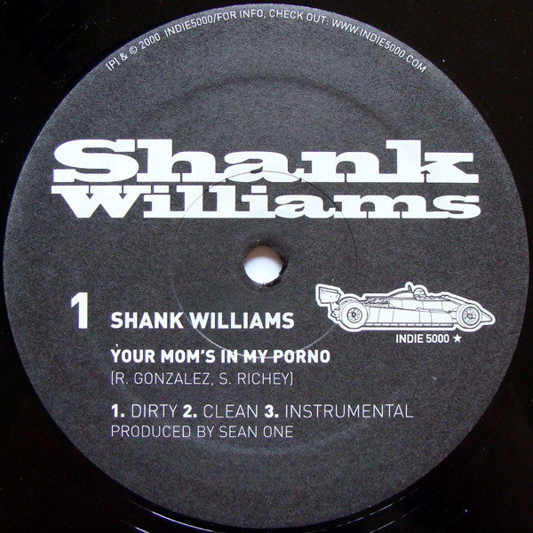 Shank Williams : Your Mom's In My Porno (12")