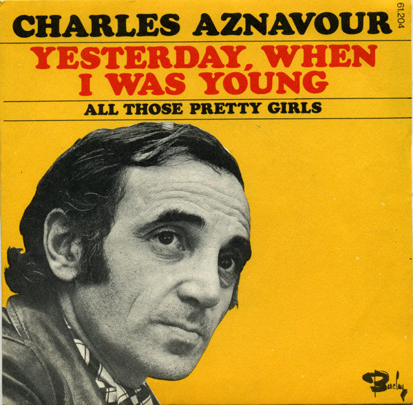 Charles Aznavour : Yesterday, When I Was Young (7", Single)