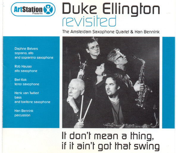 Amsterdam Saxophone Quartet & Han Bennink : It Don´t Mean A Thing If It Ain´t Got That Swing (CD)
