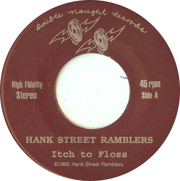 Hank St. Ramblers : Itch To Floss / Ol' Milwaukee's Best (7")
