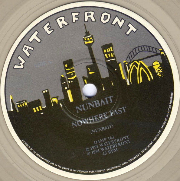 Nunbait : Nowhere Fast (7", Single, Cle)