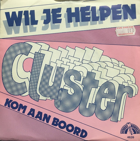 Cluster (12) : Wil Je Helpen / Kom Aan Boord (7", Single)