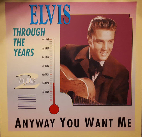 Elvis Presley : Elvis Through The Years Vol 2 - Anyway You Want Me (LP, Comp)