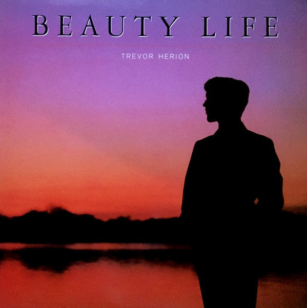 Trevor Herion : Beauty Life (LP, Album)