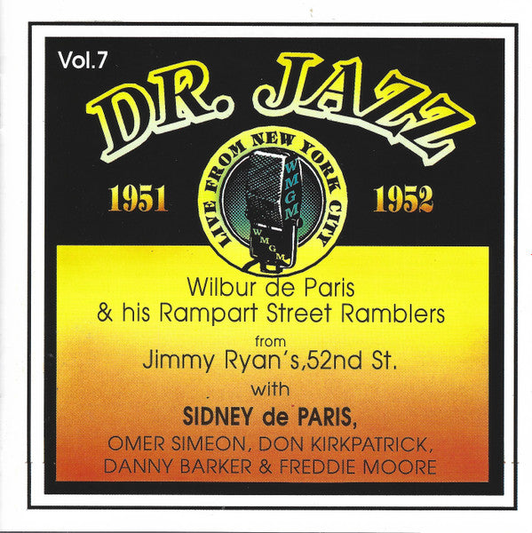 Wilbur De Paris And His Rampart Street Ramblers With Sidney De Paris, Omer Simeon, Don Kirkpatrick (4) & Freddie Moore : From Jimmy Ryan's, 52nd St. (CD, Album, Mono)