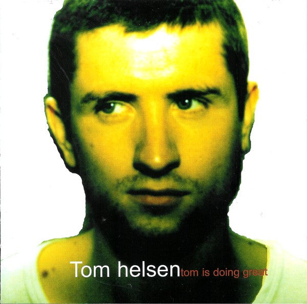 Tom Helsen : Tom Is Doing Great (CD, Album)
