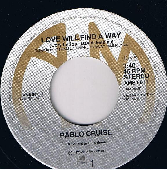 Pablo Cruise : Love Will Find A Way / Always Be Together (7", Single)