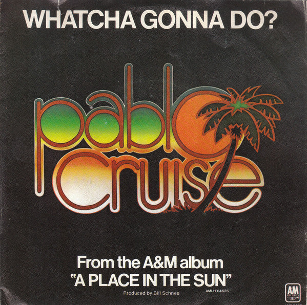 Pablo Cruise : Whatcha Gonna Do? (7", Single)