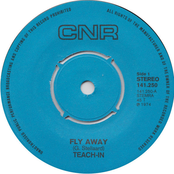 Teach-In : Fly Away (7", Single, 4-P)