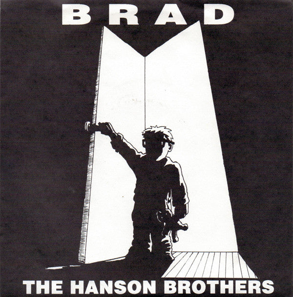 Hanson Brothers : Brad (7", Single)