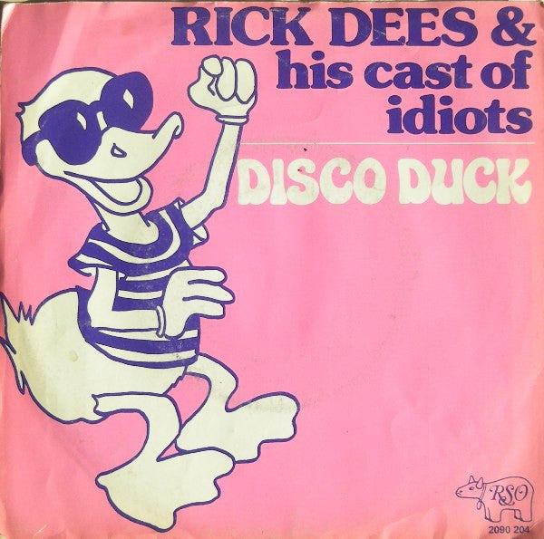 Rick Dees & His Cast Of Idiots : Disco Duck (7", Single)