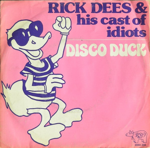 Rick Dees & His Cast Of Idiots : Disco Duck (7", Single)