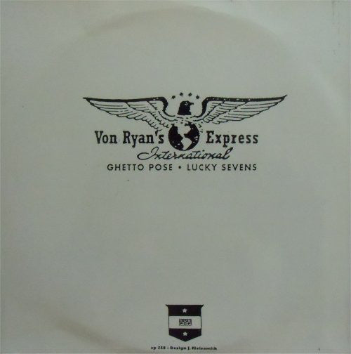 Von Ryan's Express : Ghetto Pose (7")