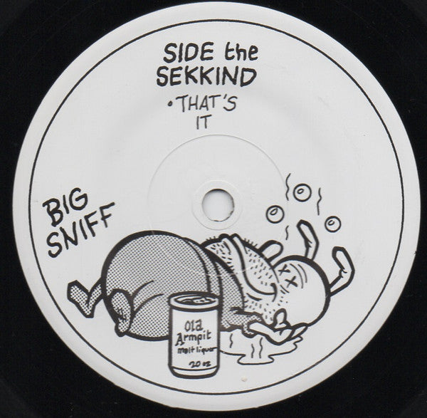 Big Sniff : We're Only In It For The $ (7")