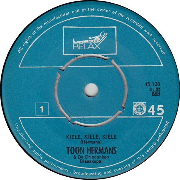 Toon Hermans En De Driedonken Blaaskapel : Kiele, Kiele, Kiele / Vogeltje Wat Zing Je Vroeg (7", Single, Mono)