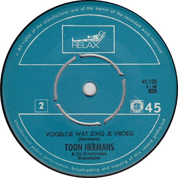 Toon Hermans En De Driedonken Blaaskapel : Kiele, Kiele, Kiele / Vogeltje Wat Zing Je Vroeg (7", Single, Mono)