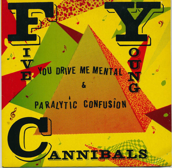 The Cannibals : You Drive Me Mental / Paralytic Confusion (7", Pur)