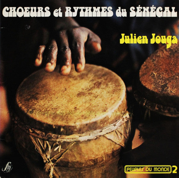 Julien Jouga : Choeurs Et Rythmes Du Sénégal (LP)
