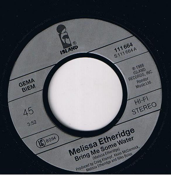 Melissa Etheridge : Bring Me Some Water (7", Single)