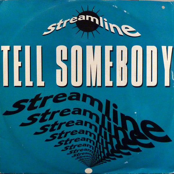 Streamline : Tell Somebody (12")
