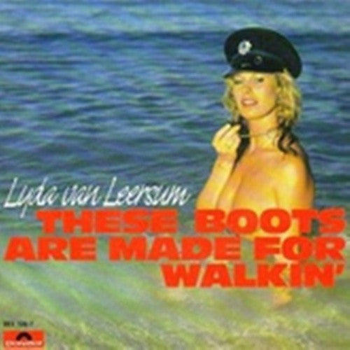 Lyda van Leersum* : These Boots Are Made For Walkin' (7")