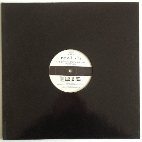 Real DJ : You Make Me Feel (12")