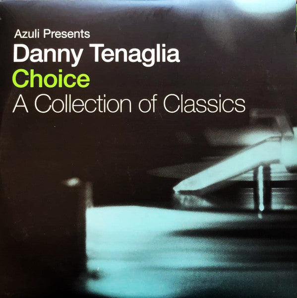 Danny Tenaglia : Choice (A Collection Of Classics) (4xLP, Comp, P/Mixed)